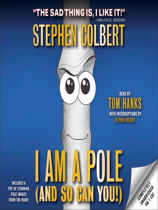 Title details for I Am a Pole (And So Can You!) by Stephen Colbert - Available